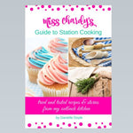 Miss Chardy's Guide to Station Cooking Book